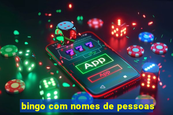 bingo com nomes de pessoas